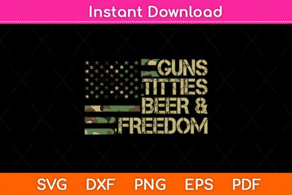 Guns Titties Beer Freedom USA Flag Svg Review