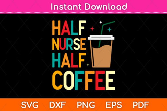 Half Nurse Half Coffee SVG: An Embroidery Review