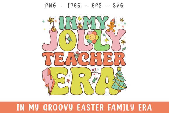 In My Jolly Teacher Christmas Era Groovy Review