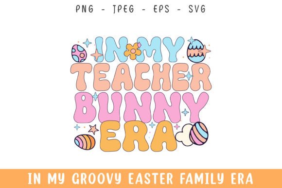 In My Teacher Easter Bunny Era Groovy Review