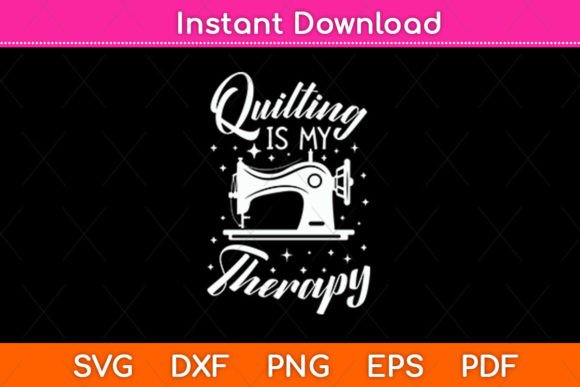 Quilting is My Therapy Svg File: A Designer's Review