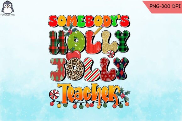 Somebody's Holly Jolly Teacher Xmas PNG Review